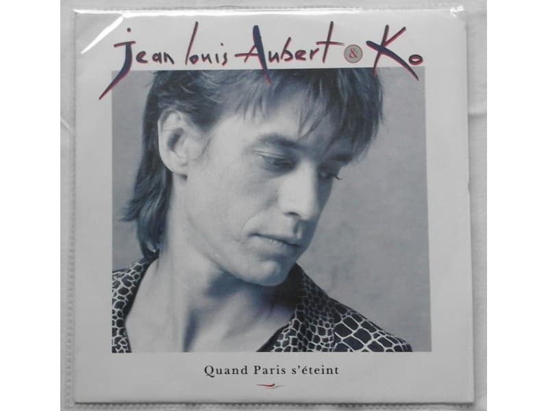 Jean — Louis Aubert & Ko - Quand Paris s`eteint