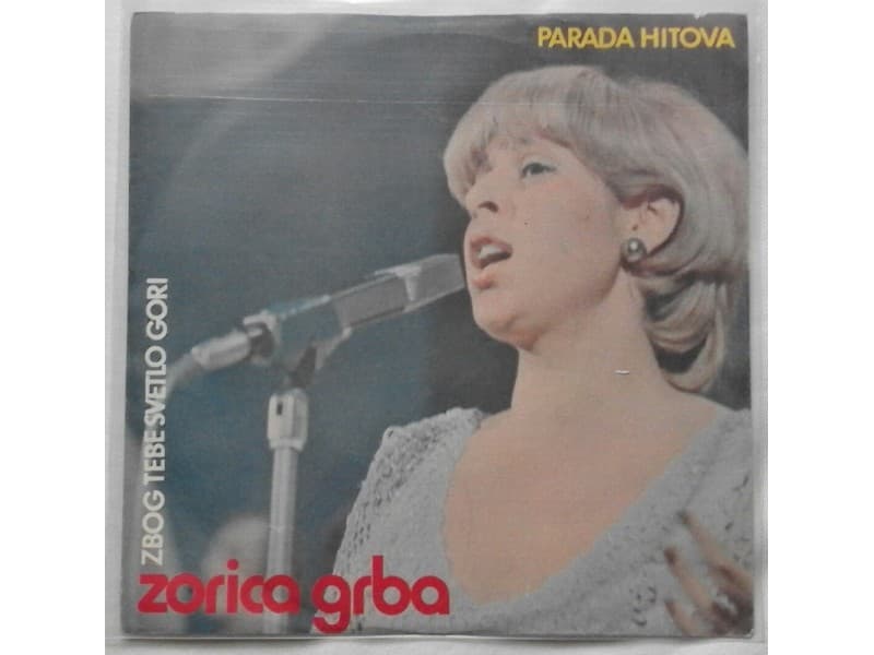 ZORICA GRBA — ZBOG TEBE SVETLO GORI