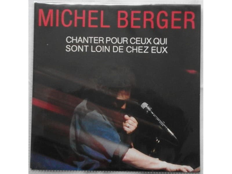 Michel Berger — Chanter pour ceux qui sont loin de chez