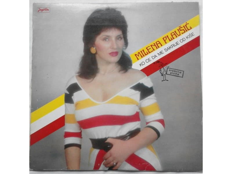 MILENA PLAVSIC — Ko ce da me sakrije od kise