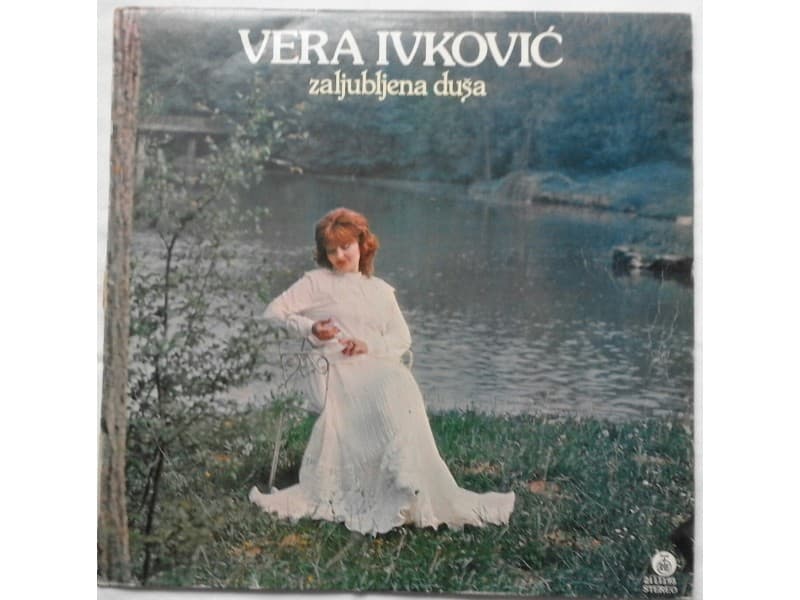 VERA IVKOVIC — ZALJUBLJENA DUSA