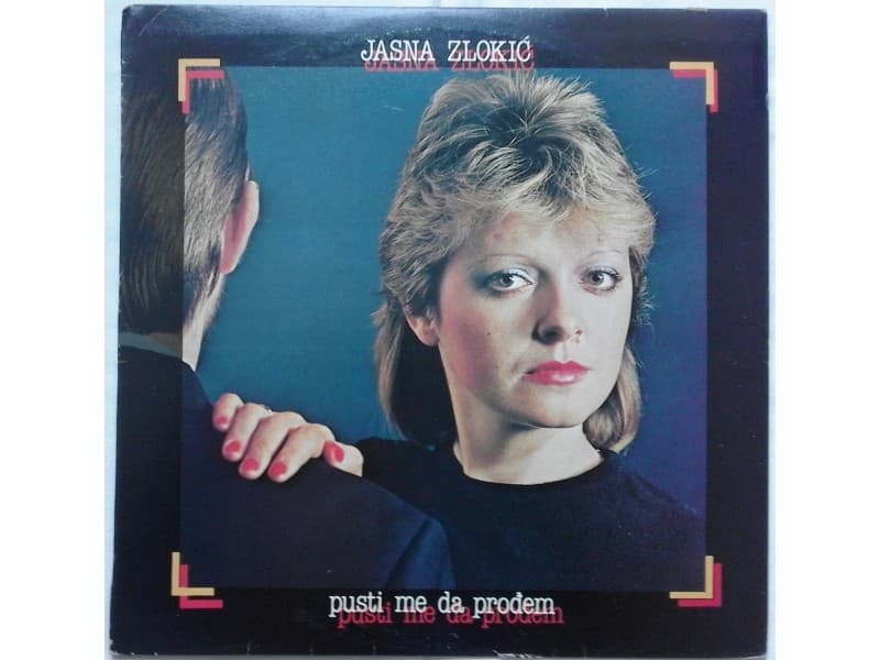 JASNA ZLOKIC — PUSTI ME DA PRODJEM