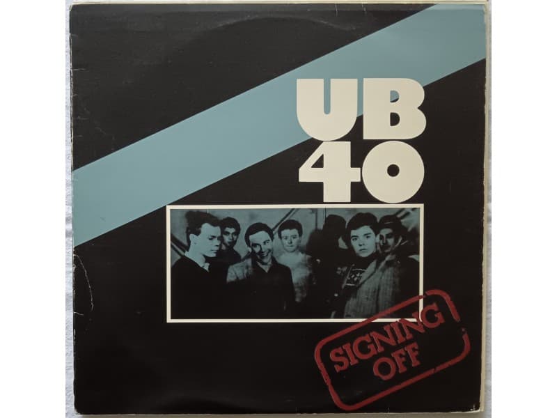 UB 40 — SIGNING OFF