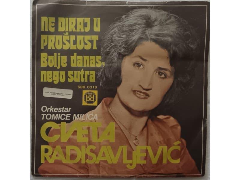 CVETA RADISAVLJEVIC — NE DIRAJ U PROSLOST