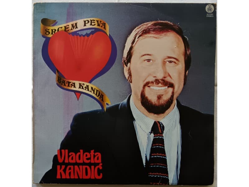 VLADETA KANDIC — SRCEM PEVA BATA KANDA