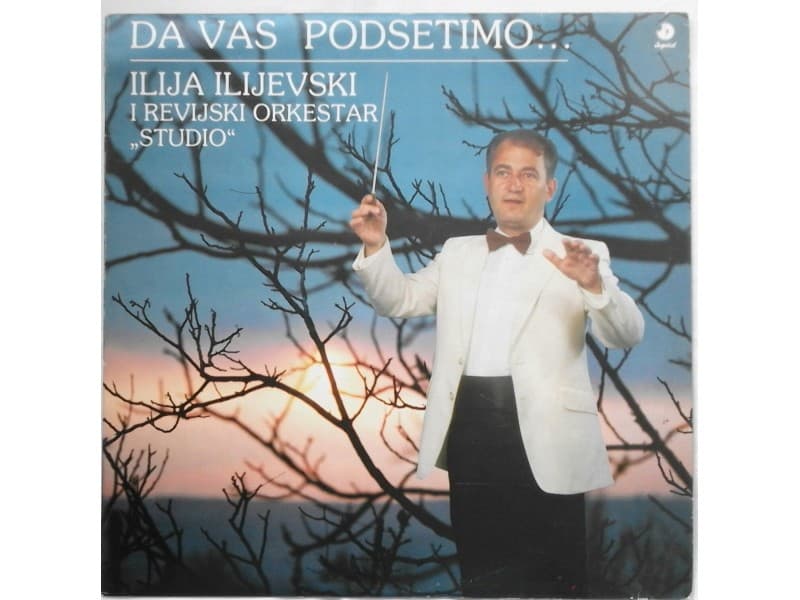 ILIJA ILIJEVSKI i Revijski orkestar STUDIO-Da Vas podse — —