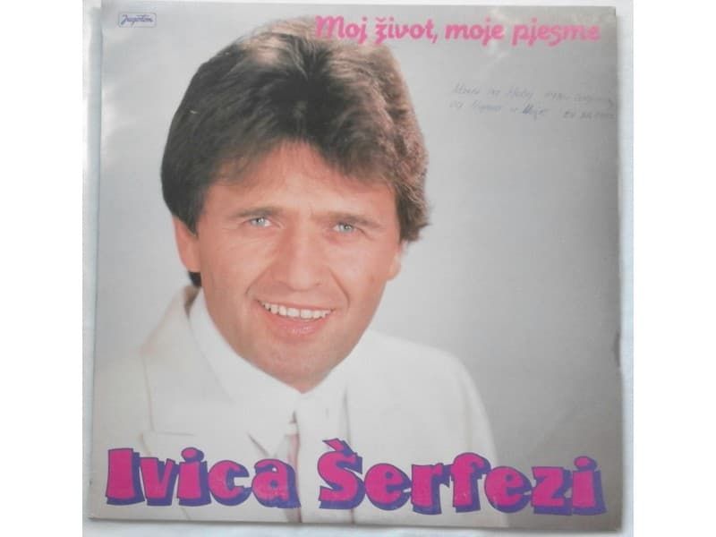 IVICA SERFEZI — MOJ ZIVOT, MOJE PJESME