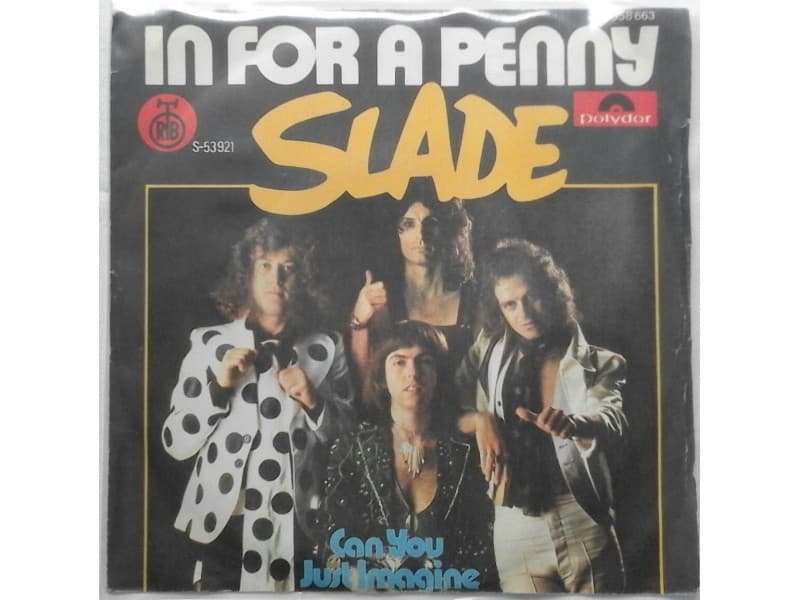 SLADE — IN FOR A PENNY