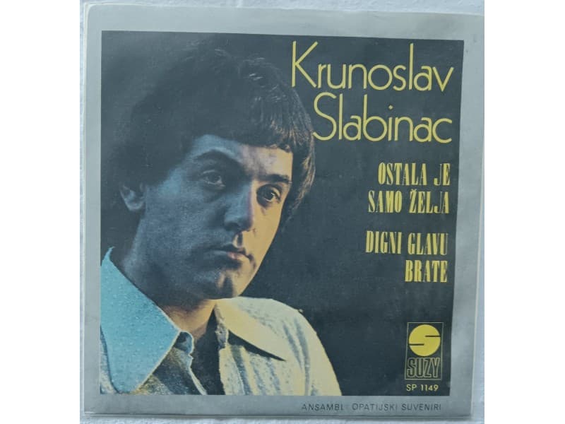 KRUNOSLAV SLABINAC — OSTALA JE SAMO ZELJA