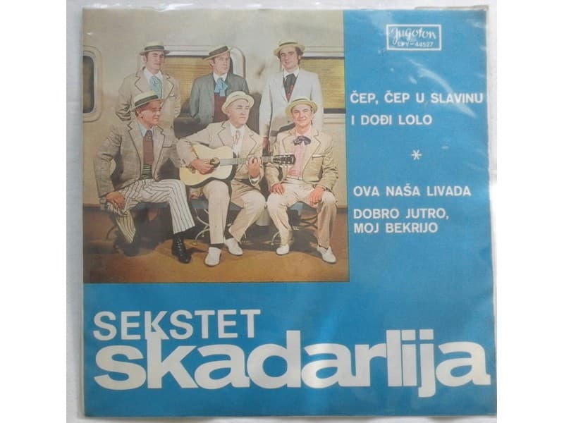 SEKSTET SKADARLIJA — CEP CEP U SLAVINU