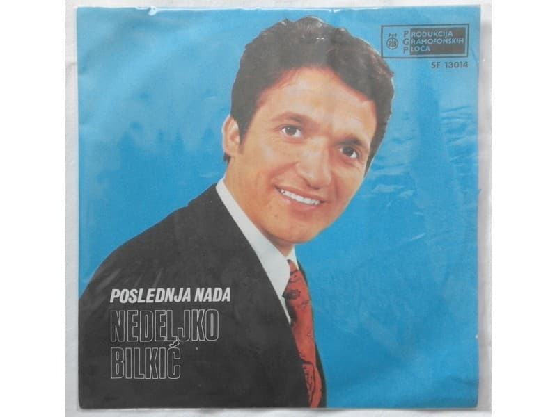 NEDELJKO BILKIC — POSLEDNJA NADA singl