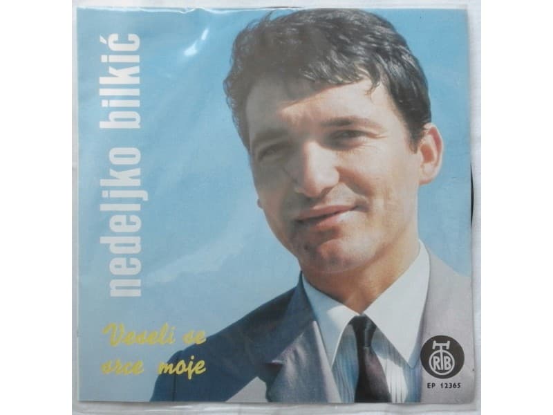 NEDELJKO BILKIC — VESELI SE SRCE MOJE