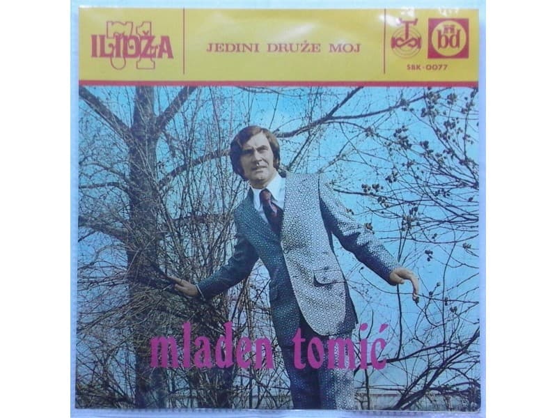 MLADEN TOMIC — JEDINI DRZE MOJ