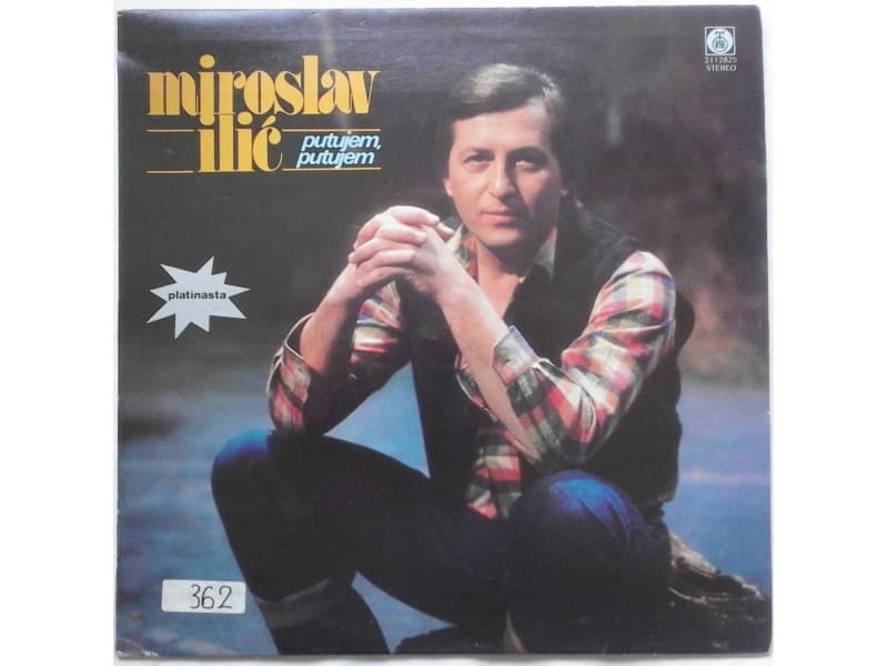 MIROSLAV ILIC — PUTUJEM, PUTUJEM