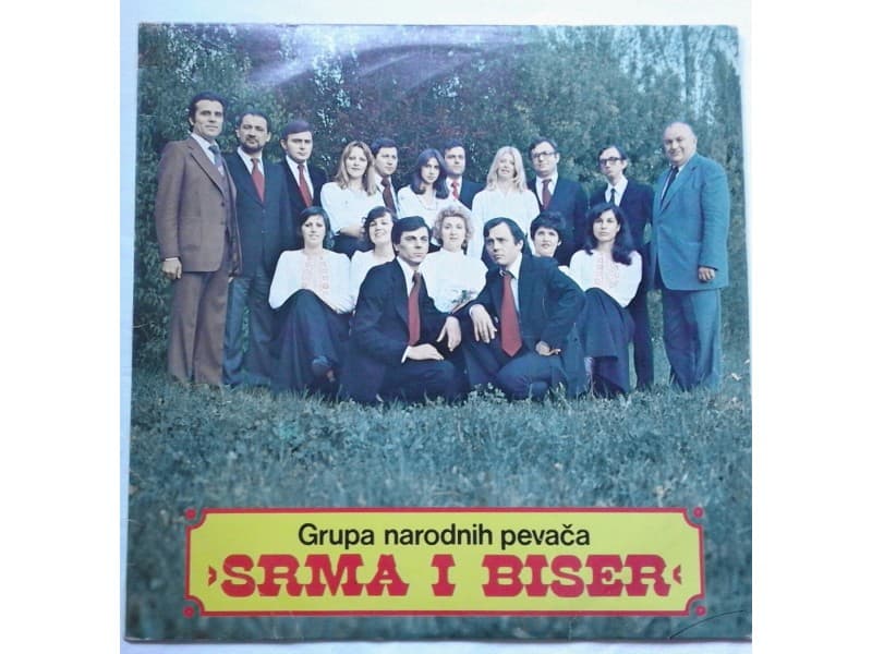 GRUPA NARODNIH PEVACA SRMA I BISER — —