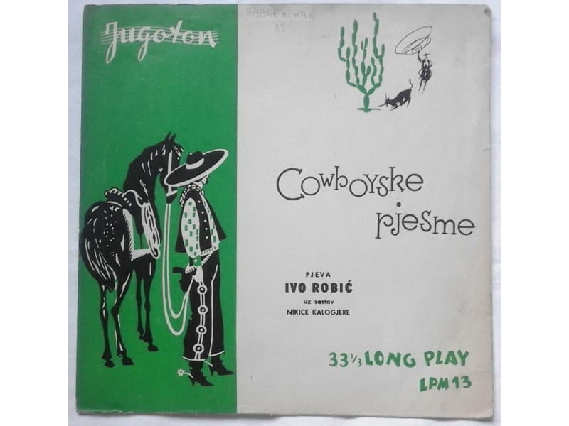 IVO ROBIC — COWBOYSKE PJESME PLOCA 10`