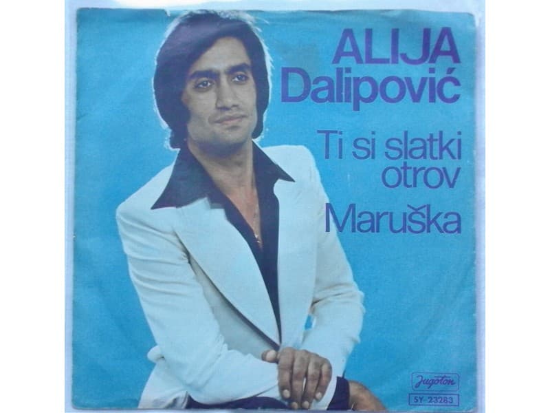 ALIJA DALIPOVIC — TI SI SLATKI OTROV