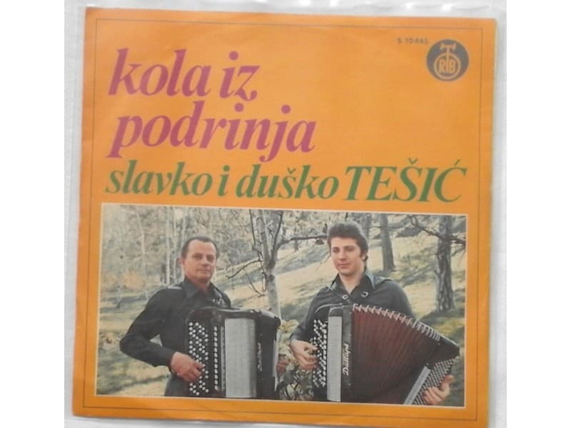 SLAVKO I DUSKO TESIC — Kola iz Podrinja