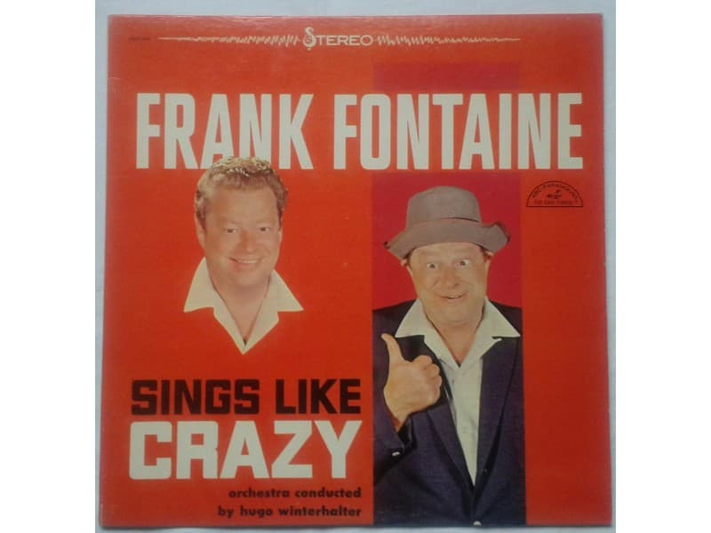 FRANK FONTAINE — SINGS LIKE CRAZY