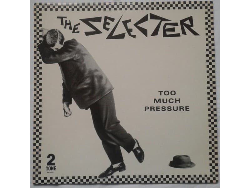 THE SELECTER — TOO MUCH PRESSURE
