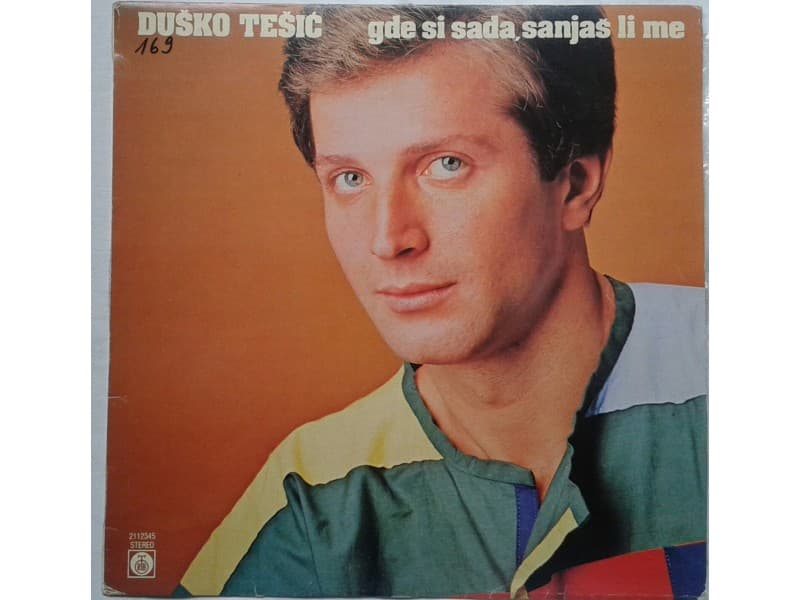 DUSKO TESIC — Gde Si Sada Sanjas Li Me