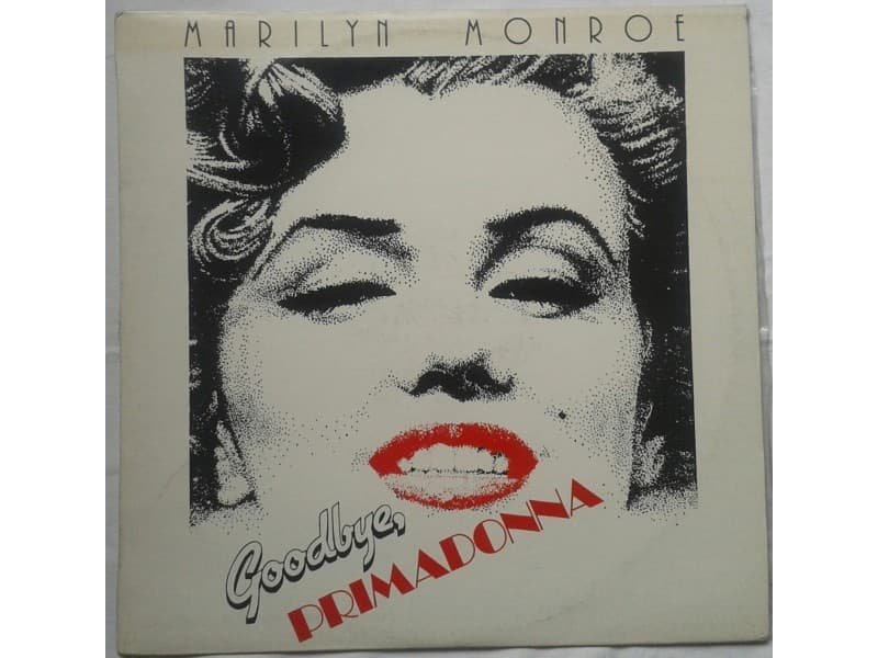 MARILYN MONROE — GOODBYE, PRIMADONNA