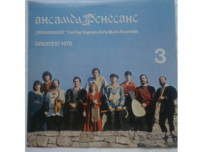ANSAMBL RENESANS 3 — GREATEST HITS