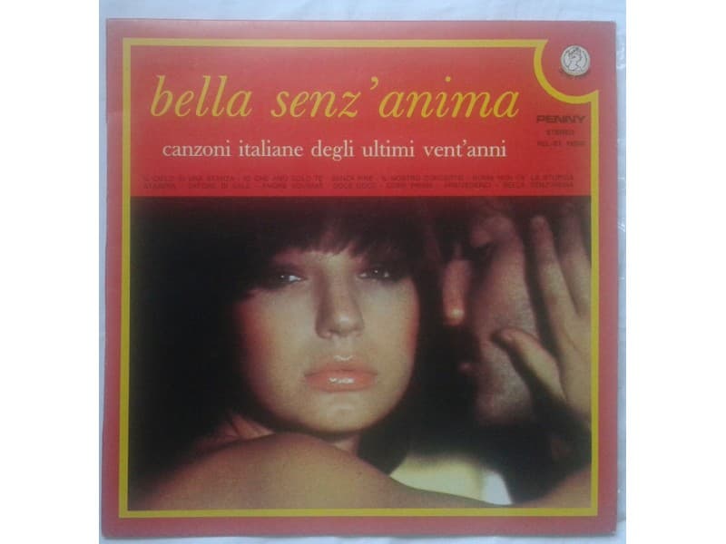 BELLA SENZ`ANIMA — —