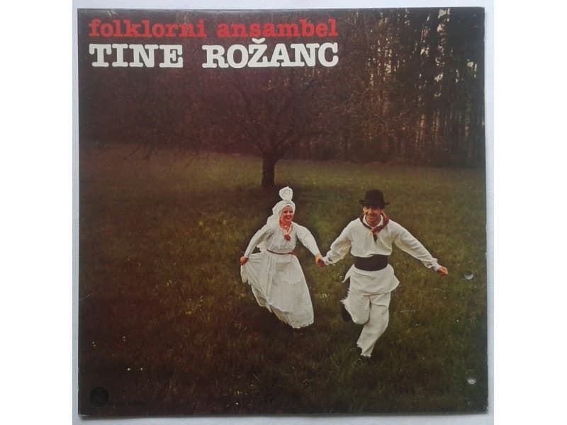 TINE ROZANC — FOLKLORNI ANSAMBEL