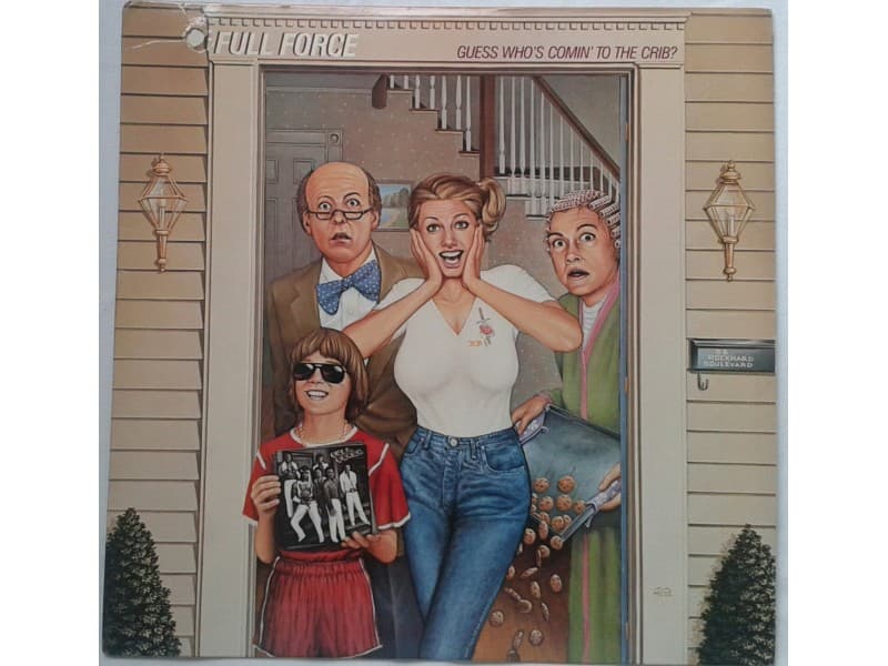 FULL FORCE — GUESS WHO`S COMIN`TO THE CRIB