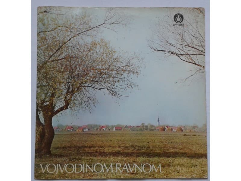VOJVODINOM RAVNOM — Srpska,Madjarska,Slovacka,Rusinska,