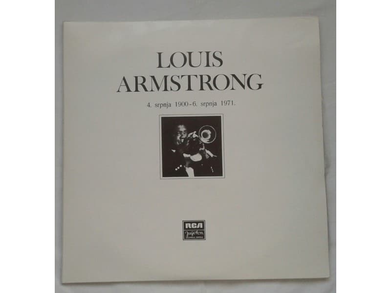 LOUIS ARMSTRONG — 4.srpnja 1900-6.srpnja 1971.