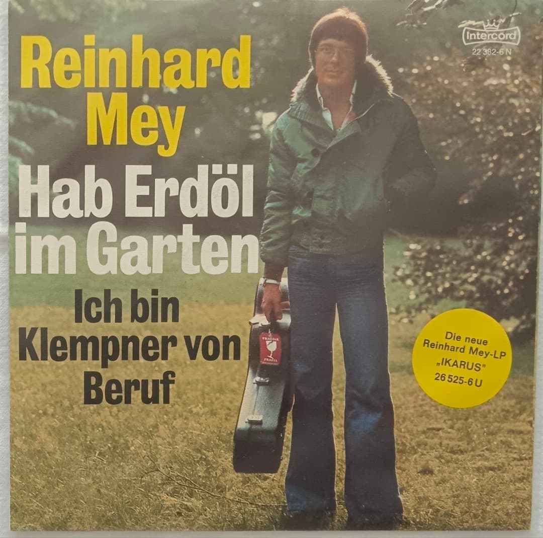 REINHARD MEY — HAB ERDOL IM GARTEN
