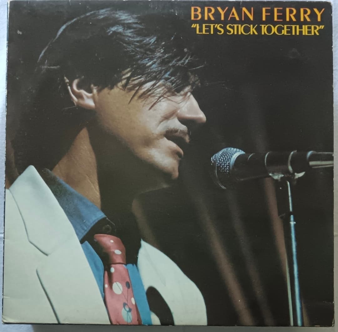 BRYAN FERRY — LET`S STICK TOGETHER