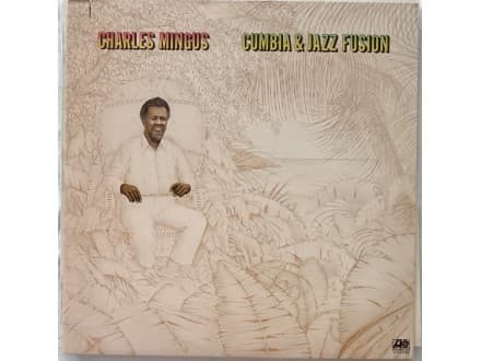 CHARLES MINGUS — CUMBIA & JAZZ FUSION