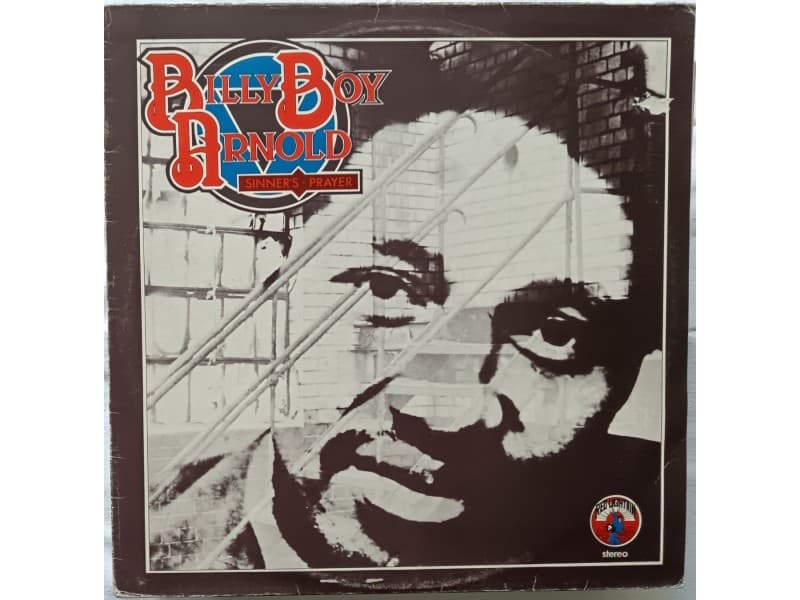 BILLY BOY ARNOLD — SINNER`S PRAYER (U.K.Press)