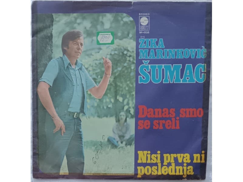 ZIKA MARINKOVIC SUMAC-DANAS SMO SE SRELI — —