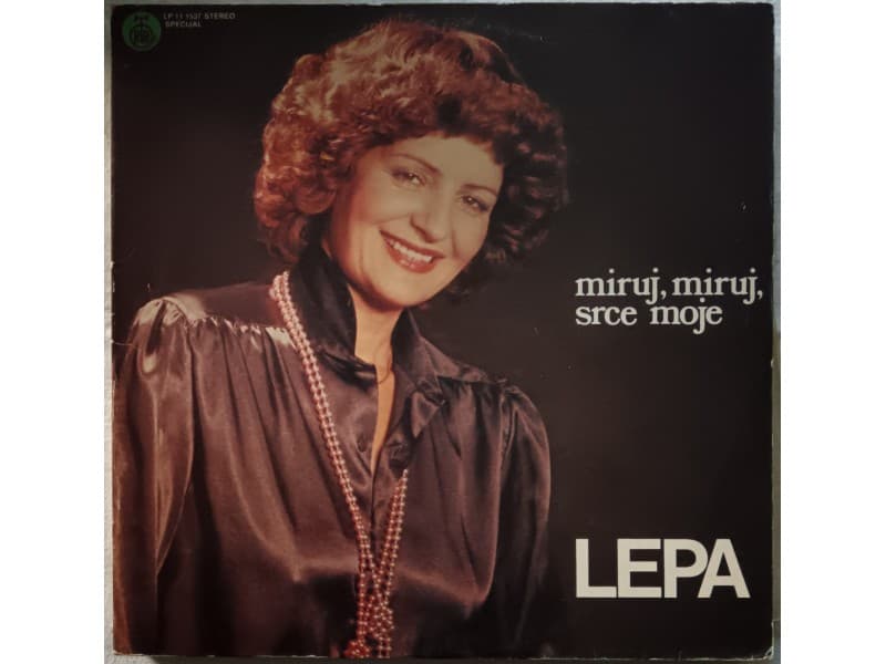 LEPA LUKIC — MIRUJ, MIRUJ SRCE MOJE