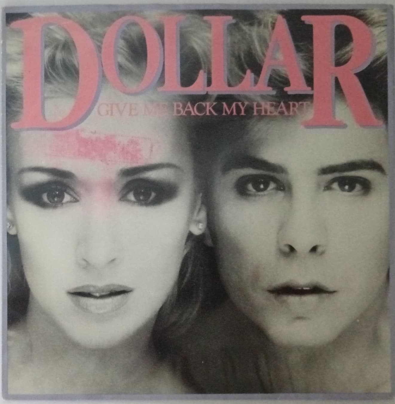 DOLLAR — GIVE ME BACK MY HEART