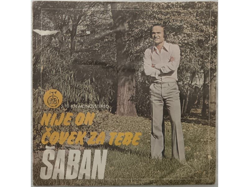 SABAN SAULIC — NIJE ON COVEK ZA TEBE