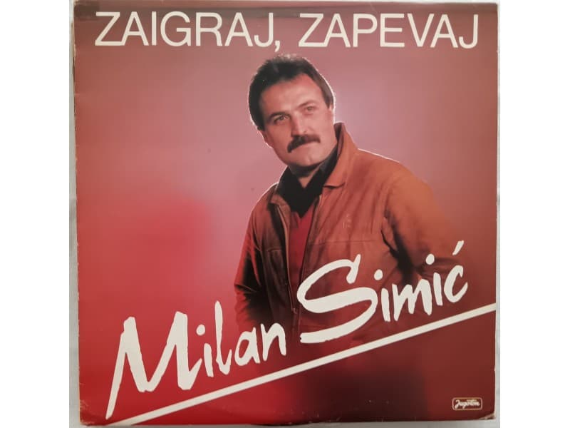 MILAN SIMIC — ZAIGRAJ, ZAPEVAJ