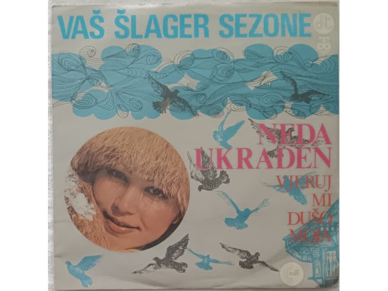 NEDA UKRADEN — VJERUJ MI DUSO MOJA