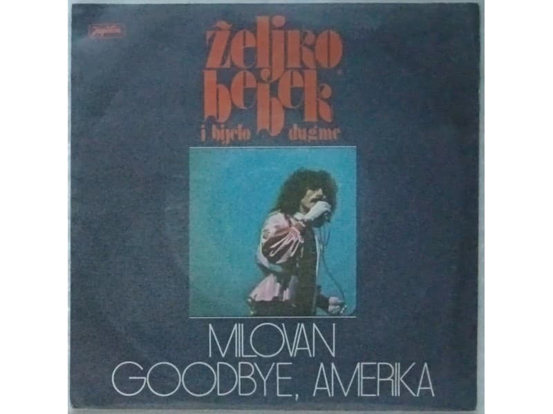 ZELJKO BEBEK i BIJELO DUGME — MILOVAN