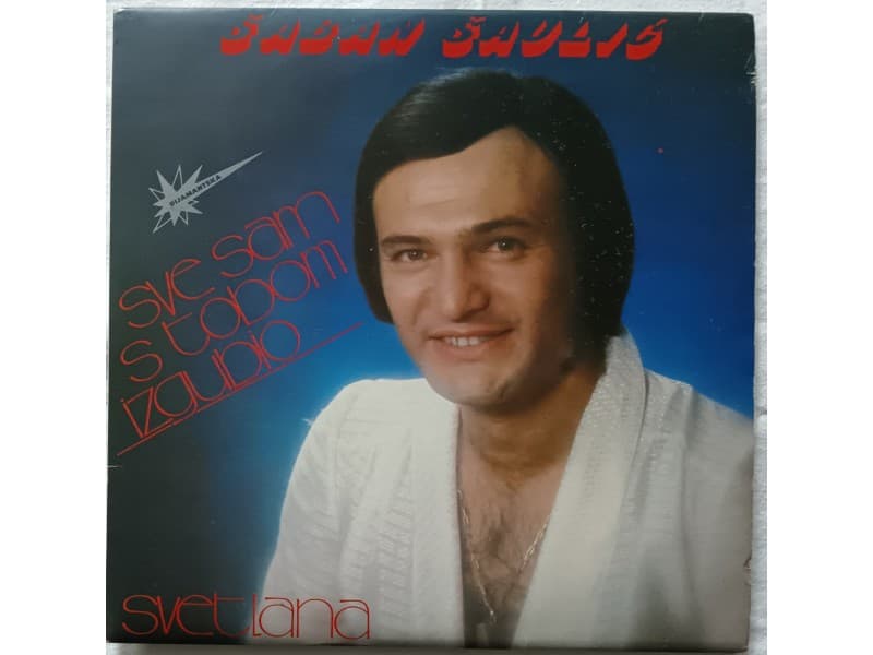 SABAN SAULIC — SVE SAM S TOBOM IZGUBIO