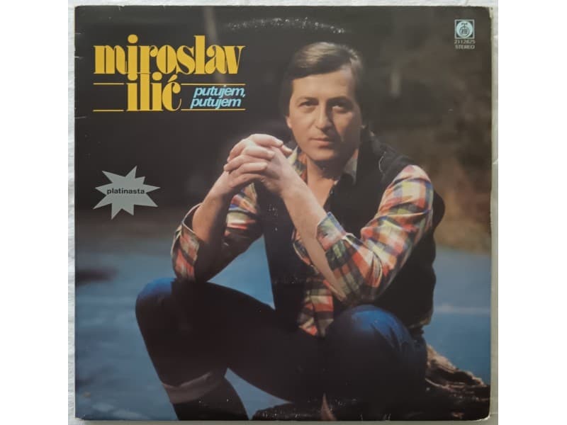 MIROSLAV ILIC — PUTUJEM, PUTUJEM
