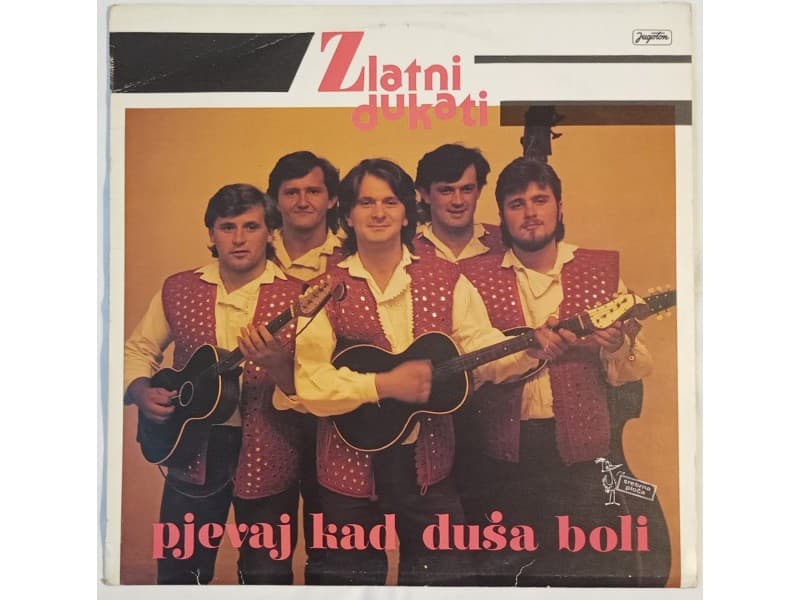 ZLATNI DUKATI — PJEVAJ KAD DUSA BOLI