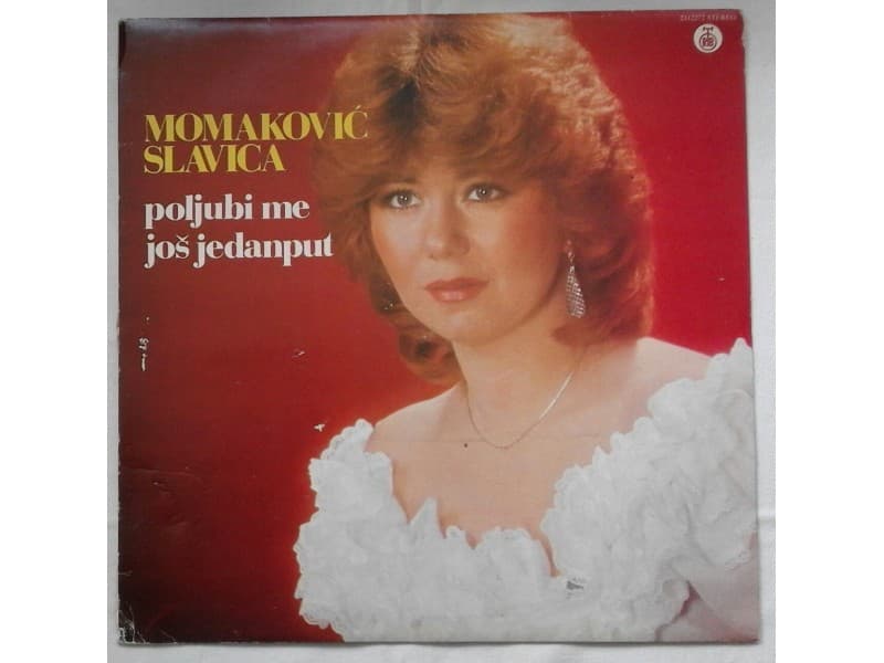 MOMAKOVIC SLAVICA — POLJUBI ME JOS JEDNOM