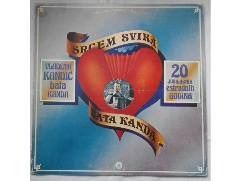 VLADETA KANDIC — Srcem svira bata Kanda