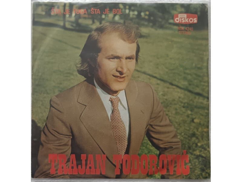 TRAJAN TODOROVIC — STA JE TUGA STA JE BOL