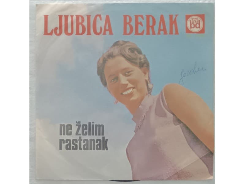 LJUBICA BERAK — NE ZELIM RASTANAK